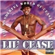 Lil' Cease - The Wonderful World Of Cease A Leo